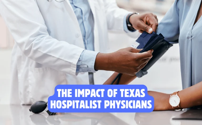 7 Inspiring Ways Hospitalist Medicine Physicians of Texas Are Transforming Healthcare